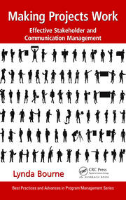 Making Projects Work: Effective Stakeholder and Communication Management book cover