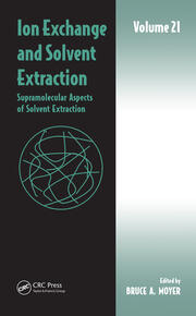 Ion Exchange and Solvent Extraction: Volume 21, Supramolecular Aspects of Solvent Extraction book cover