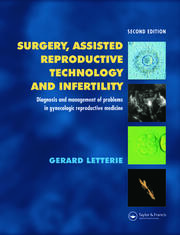Surgery, Assisted Reproductive Technology and Infertility: Diagnosis and Management of Problems in Gynecologic Reproductive Medicine book cover