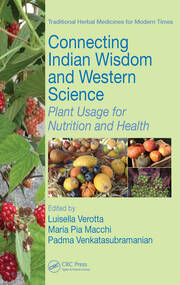 Connecting Indian Wisdom and Western Science: Plant Usage for Nutrition and Health book cover