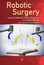Robotic Surgery: Smart Materials, Robotic Structures, and Artificial Muscles book cover