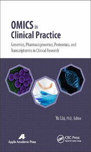 Omics in Clinical Practice: Genomics, Pharmacogenomics, Proteomics, and Transcriptomics in Clinical Research book cover