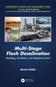 Multi-Stage Flash Desalination: Modeling, Simulation, and Adaptive Control book cover