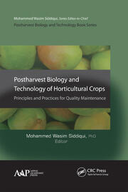Postharvest Biology and Technology of Horticultural Crops: Principles and Practices for Quality Maintenance book cover