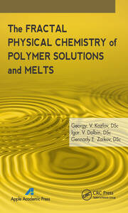 The Fractal Physical Chemistry of Polymer Solutions and Melts book cover