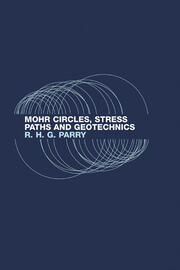Mohr Circles, Stress Paths and Geotechnics book cover