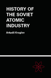 The History of the Soviet Atomic Industry book cover