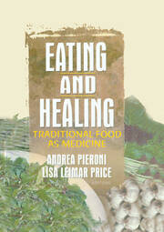 Eating and Healing: Traditional Food As Medicine book cover