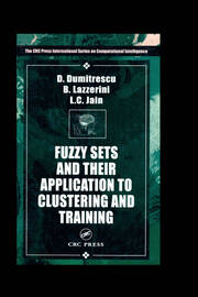 Fuzzy Sets & their Application to Clustering & Training book cover