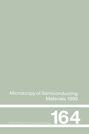 Microscopy of Semiconducting Materials: 1999 Proceedings of the Institute of Physics Conference held 22-25 March 1999, University of Oxford, UK book cover