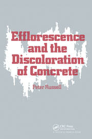Efflorescence and the Discoloration of Concrete book cover