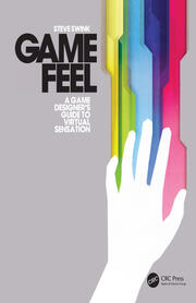 Game Feel: A Game Designer's Guide to Virtual Sensation book cover