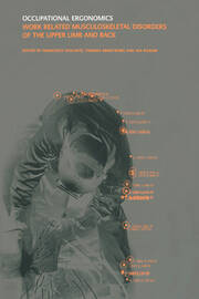 Occupational Ergonomics: Work Related Musculoskeletal Disorders of the Upper Limb and Back book cover