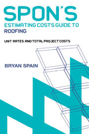 Spon's Estimating Cost Guide to Roofing book cover