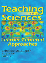 Teaching in the Sciences: Learner-Centered Approaches book cover