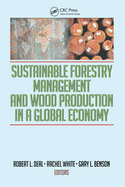 Sustainable Forestry Management and Wood Production in a Global Economy book cover