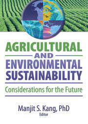 Agricultural and Environmental Sustainability: Considerations for the Future book cover