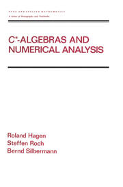 C* - Algebras and Numerical Analysis book cover