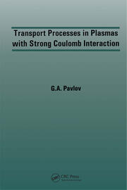 Transport Processes in Plasmas with Strong Coulomb Interactions book cover