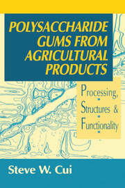 Polysaccharide Gums from Agricultural Products: Processing, Structures and Functionality book cover