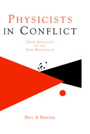 Physicists in Conflict: From Antiquity to the New Millennium book cover