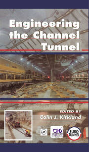 Engineering the Channel Tunnel book cover