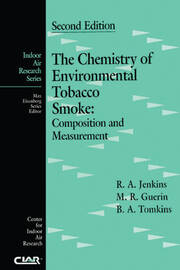 The Chemistry of Environmental Tobacco Smoke: Composition and Measurement, Second Edition book cover