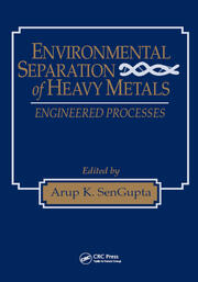 Environmental Separation of Heavy Metals: Engineering  Processes book cover