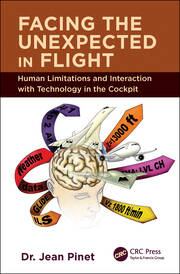 Facing the Unexpected in Flight: Human Limitations and Interaction with Technology in the Cockpit book cover