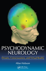 Psychodynamic Neurology: Dreams, Consciousness, and Virtual Reality book cover