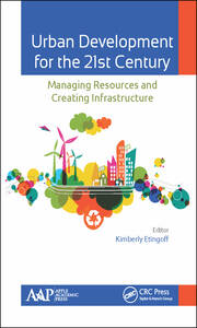 Urban Development for the 21st Century: Managing Resources and Creating Infrastructure book cover
