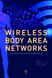 Wireless Body Area Networks: Technology, Implementation, and Applications book cover