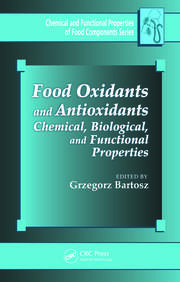 Food Oxidants and Antioxidants: Chemical, Biological, and Functional Properties book cover