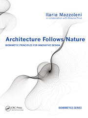 Architecture Follows Nature-Biomimetic Principles for Innovative Design book cover