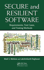 Secure and Resilient Software: Requirements, Test Cases, and Testing Methods book cover