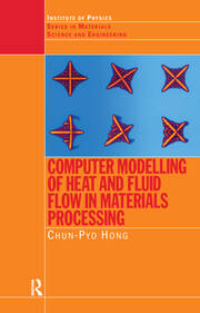 Computer Modelling of Heat and Fluid Flow in Materials Processing book cover