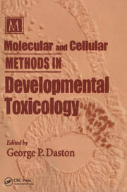 Molecular and Cellular Methods in Developmental Toxicology book cover