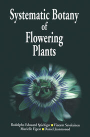 Systematic Botany of Flowering Plants: A New Phytogenetic Approach of the Angiosperms of the Temperate and Tropical Regions book cover