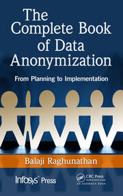 The Complete Book of Data Anonymization: From Planning to Implementation book cover