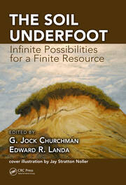 The Soil Underfoot: Infinite Possibilities for a Finite Resource book cover