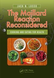 The Maillard Reaction Reconsidered: Cooking and Eating for Health book cover