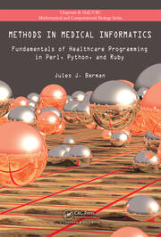 Methods in Medical Informatics: Fundamentals of Healthcare Programming in Perl, Python, and Ruby book cover