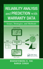 Reliability Analysis and Prediction with Warranty Data: Issues, Strategies, and Methods book cover