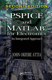PSPICE and MATLAB for Electronics: An Integrated Approach, Second Edition book cover
