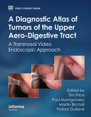 A Diagnostic Atlas of Tumors of the Upper Aero-Digestive Tract: A Transnasal Video Endoscopic Approach book cover