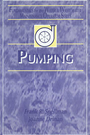 Pumping: Fundamentals for the Water and Wastewater Maintenance Operator book cover