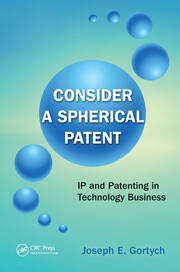 Consider a Spherical Patent: IP and Patenting in Technology Business book cover