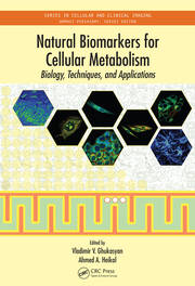Natural Biomarkers for Cellular Metabolism: Biology, Techniques, and Applications book cover