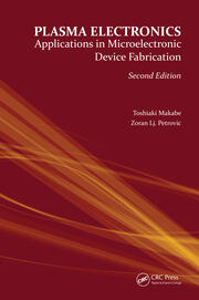 Plasma Electronics: Applications in Microelectronic Device Fabrication book cover