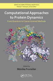 Computational Approaches to Protein Dynamics: From Quantum to Coarse-Grained Methods book cover